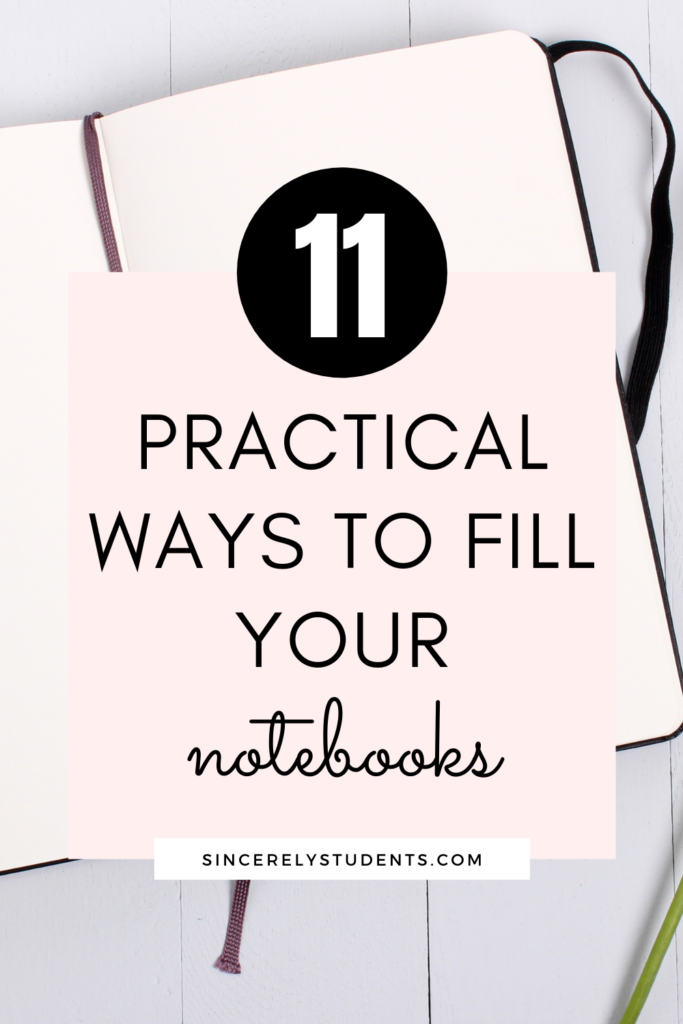 Check out these 11 practical ways to fill your notebooks!