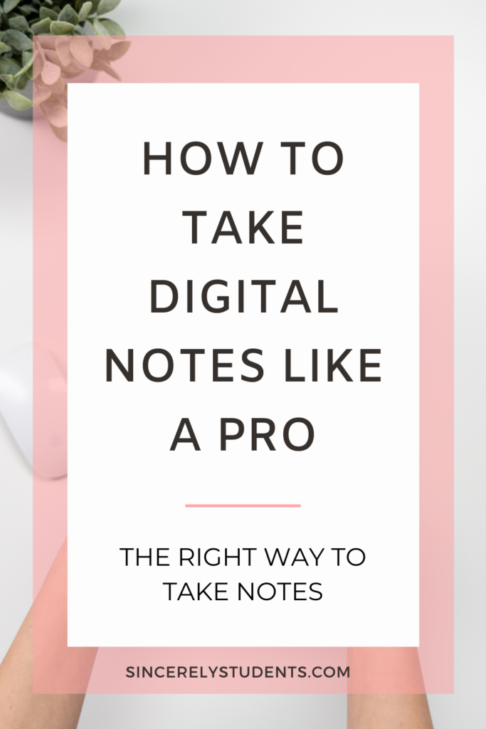 the right way to take digital notes