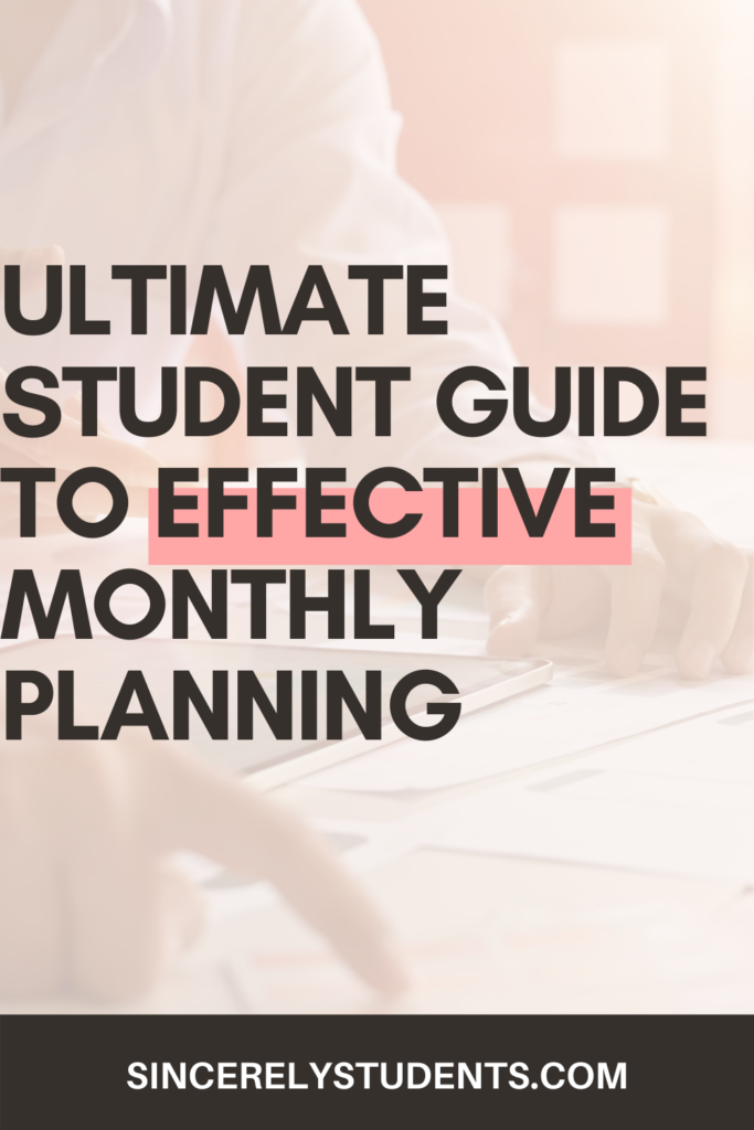 Ultimate student guide to effective monthly planning!