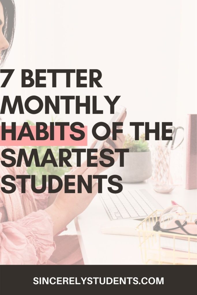 7 better monthly habits of smart students