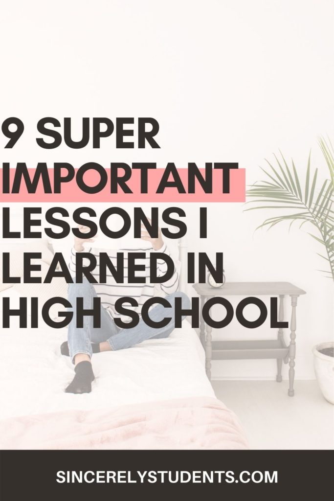 9 super important lessons I learned in high school
