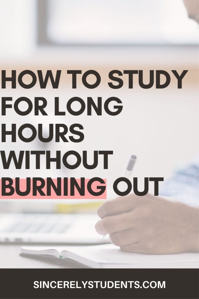 How to study for long hours without burning out