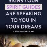 6 Signs Your Spirit Guides Are Speaking To You In Your Dreams