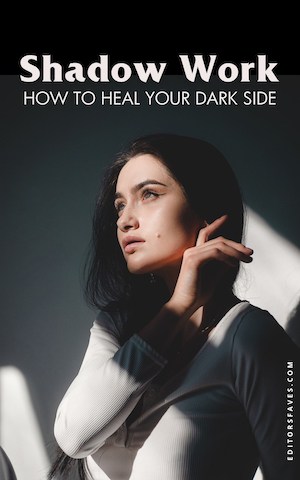 10 Benefits of Shadow Work - How to heal your dark side