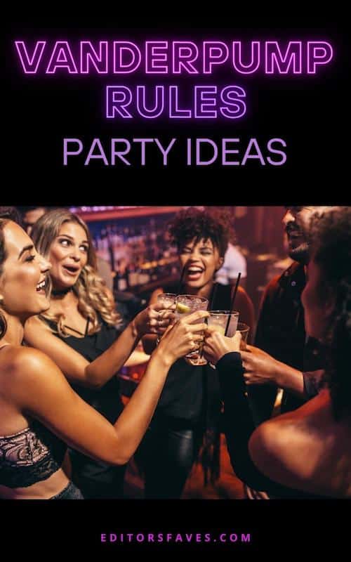 Vanderpump Rules Theme Party Ideas - Ultimate Guide