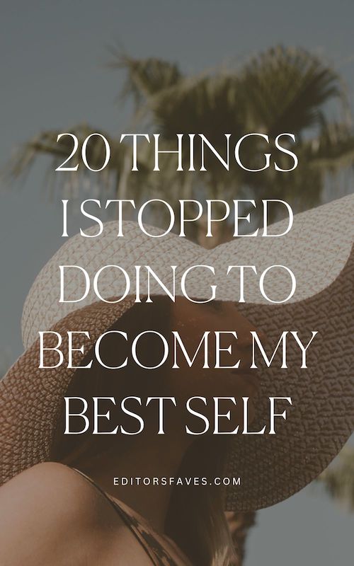 Things I Stopped Doing To Become My Best Self - these tips will help you level up in life