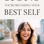 9 9 Signs You’re Becoming Your Best Self