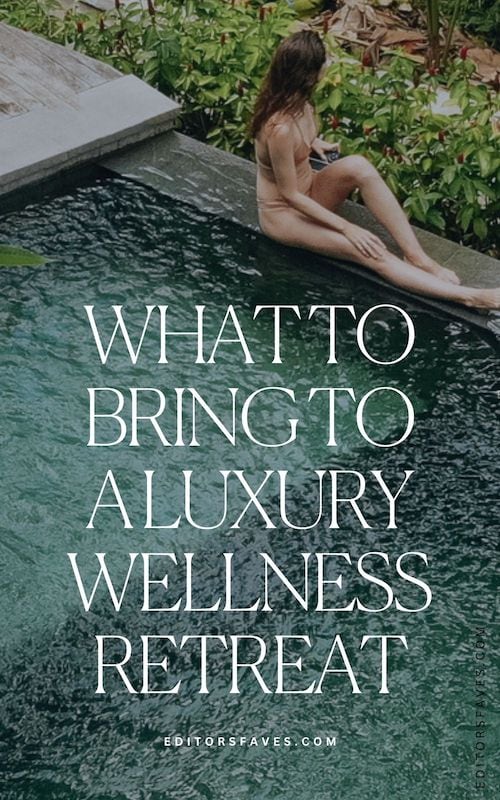 What to pack for a Luxury Wellness Retreat: Packing Checklist