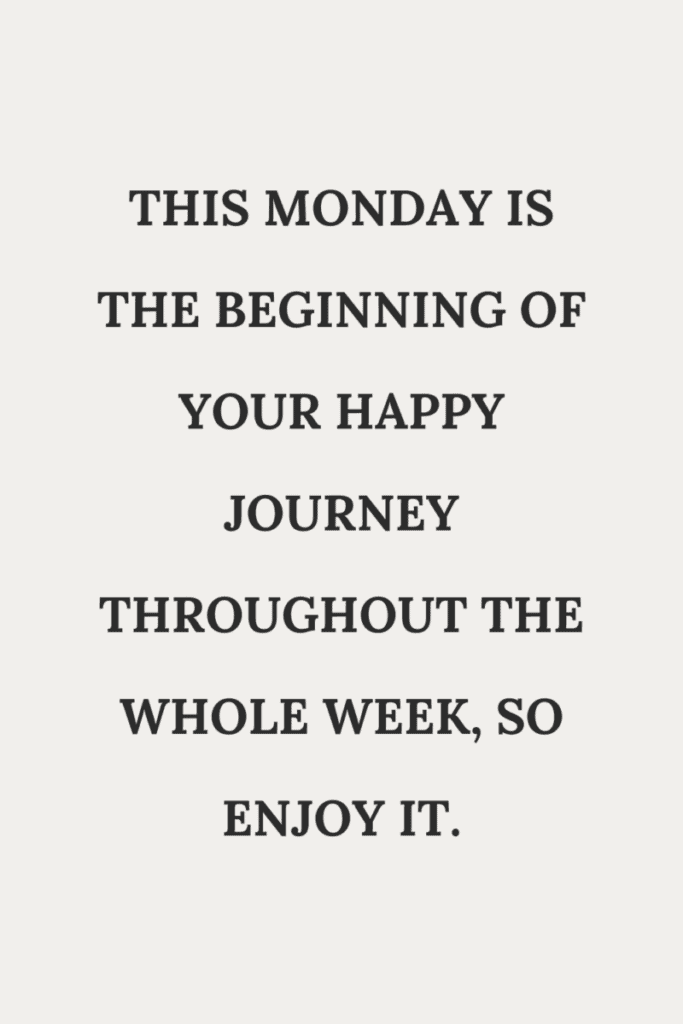 4 14 Monday Quotes to Inspire Your Week&nbsp;