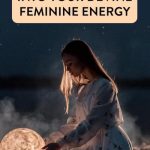 What is devine feminine energy and how do you embody it