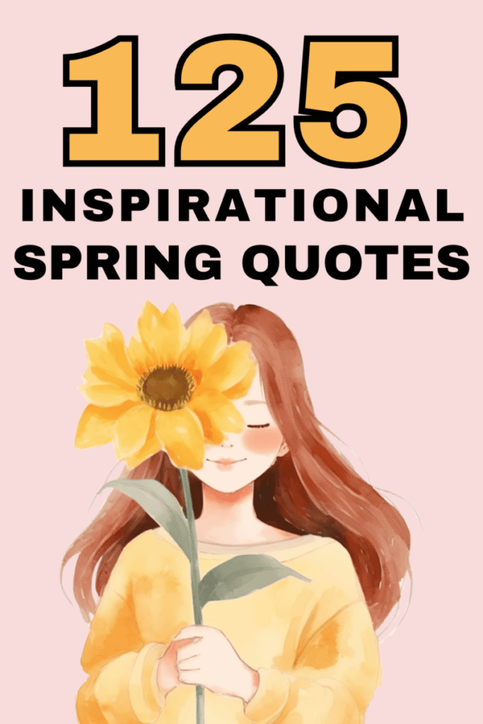 Inspirational Spring Quotes Inspirational Spring Quotes You'll Love