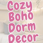 cozy boho dorm decor ideas