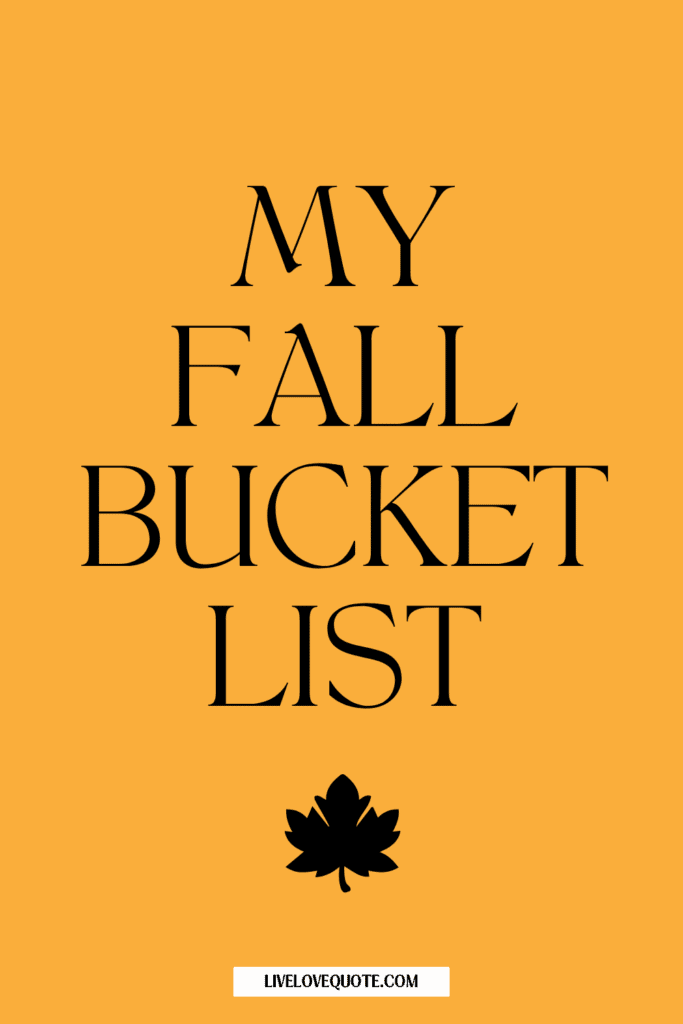 Fall Bucket List 4 Fun Fall Activities for Autumn (Fall Bucket List)