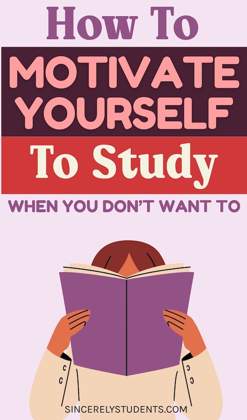 Learn How to motivate yourself to study