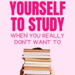 How To Motivate Yourself To Study step by step