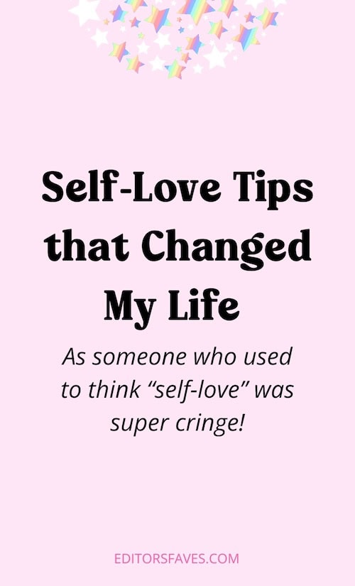 sel-love tips from someone who used to think it was cringe 