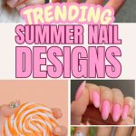 trending summer nails designs ideas